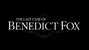 The Last Case of Benedict Fox: Захватывающий детектив в стиле метроидвания.